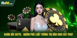 Game Bài Catte - Khám Phá Luật Thống Trị Bàn Chơi Sát Phạt