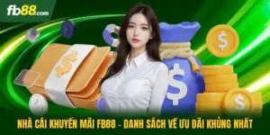 Nhà Cái Khuyến Mãi FB88 - Danh Sách Về Ưu Đãi Khủng Nhất