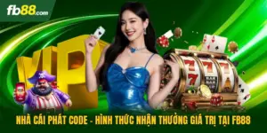 Nhà Cái Phát Code - Hình Thức Nhận Thưởng Giá Trị Tại FB88