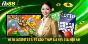 Xổ Số Jackpot Là Gì Và Cách Tham Gia Hiệu Quả Hiện Nay