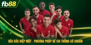 Kèo Góc Hiệp Một - Phương Pháp Để Soi Thông Số Chuẩn