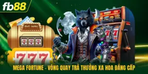 Mega Fortune - Vòng Quay Trả Thưởng Xa Hoa Đẳng Cấp