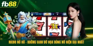 Ric88 Nổ Hũ - Không Gian Đồ Họa Bùng Nổ Hiện Đại Nhất