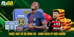 Thuật Ngữ Cá Độ Bóng Đá - Danh Sách Ký Hiệu Chuẩn